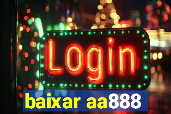 baixar aa888